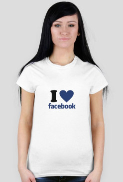 I love facebook damska