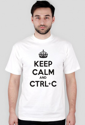 Keep calm and ctrl c