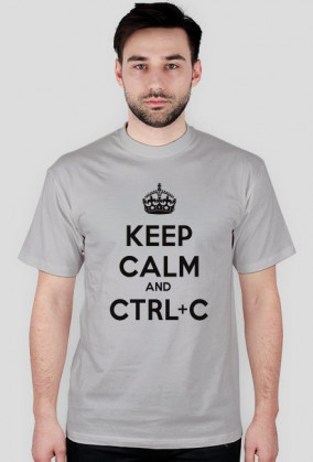 Keep calm and ctrl c