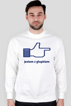 Jestem z głupkiem / BLUZA