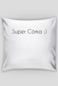 Poduszka "Super Córka"