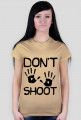 Don't shoot