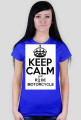 Keep Calm And Ride Motorcycle