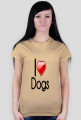 Koszulka "I love dogs" damska