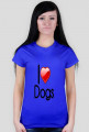 Koszulka "I love dogs" damska