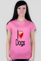 Koszulka "I love dogs" damska
