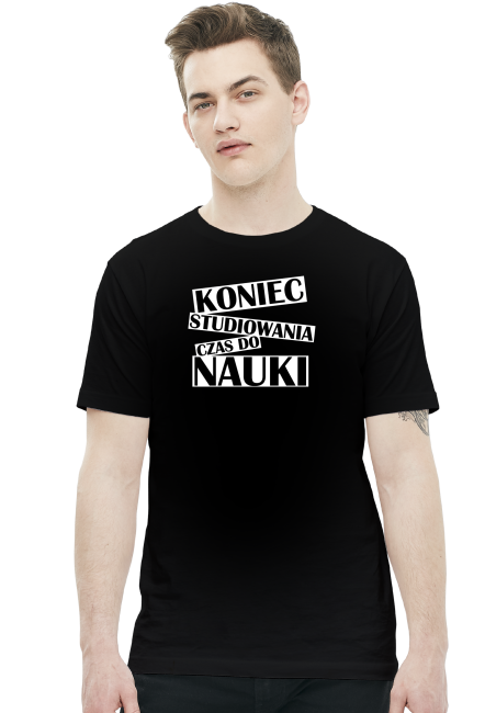 Koniec studiowania czas do nauki - koszulka studencka