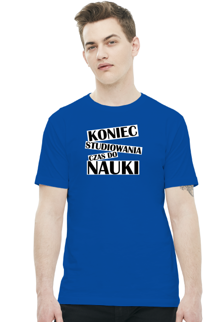 Koniec studiowania czas do nauki - koszulka studencka