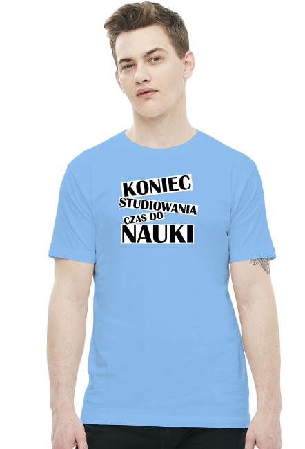 Koniec studiowania czas do nauki - koszulka studencka