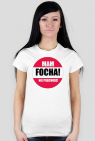 Mam focha! Nie podchodź!