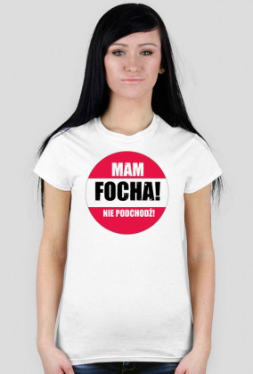 Mam focha! Nie podchodź!