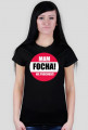 Mam focha! Nie podchodź!