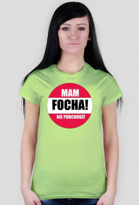 Mam focha! Nie podchodź!