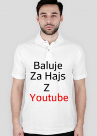 Koszulka Baluje za Hajs Z Youtube