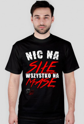 Nic na siłę, wszystko na masę