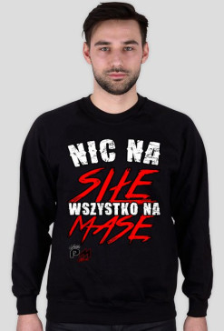 Nic na siłę, wszystko na masę