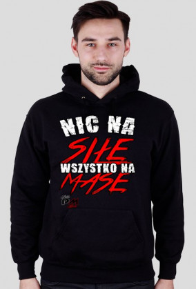 Nic na siłę, wszystko na masę