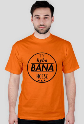 TY HYBA BANA HCESZ