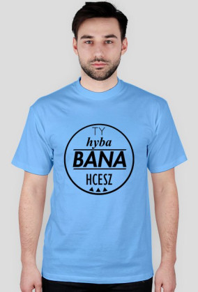 TY HYBA BANA HCESZ