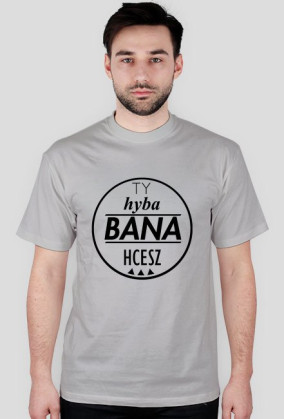 TY HYBA BANA HCESZ