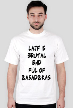 koszulka lajf is brutal