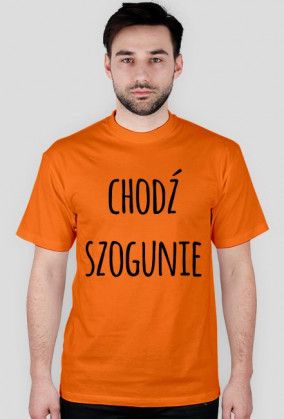 Chodź Szogunie