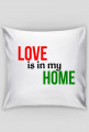 Love is in my home