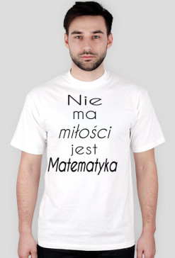 Nie ma Miłości , jest MATEMATYKA