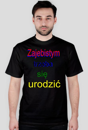 Zajebistym trzeba...3D :D