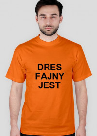 Koszulka - DRES FAJNY JEST