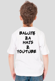 Koszulka z nadrukiem na tyle: baluję Za Hajs Z YouTube