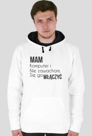 Bluza-mam komputer i nie zawacham sie go włączyć