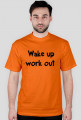 T-shirt Wake Up Work Out