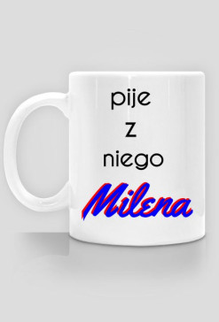 kubek specjalny dla Mileny