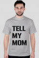 Tell My Mom