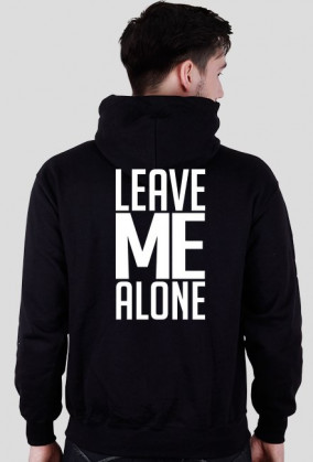 Leave me alone
