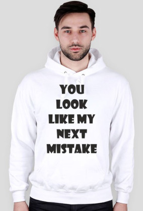 Bluza męska - You Look Like My Next Mistake - NWK
