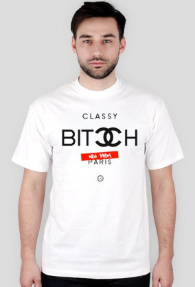 Classy BITCH