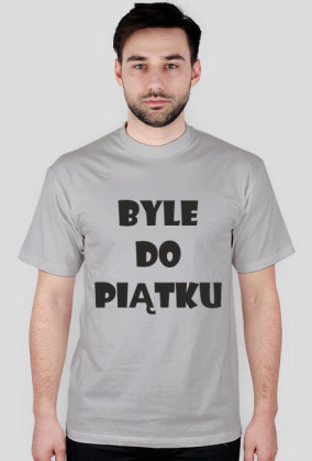 Koszulka męska - Byle Do Piątku - NWK