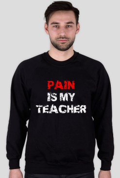 PAIN IS MY TEACHER biała