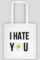 Tote bag "I hate you"