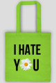 Tote bag "I hate you"