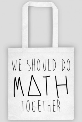 Torba biała - WE SHOULD DO MATH TOGETHER