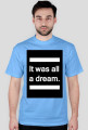 It was all a dream