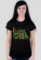 "I love smoke weed" Damska, Czarna
