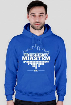 BLUZA TRZESIEMY MIASTEM