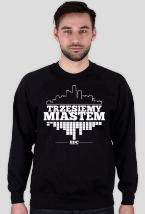 BLUZA TRZESIEMY MIASTEM