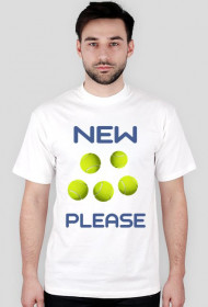 NEW BALLS PLEASE