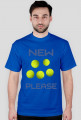 NEW BALLS PLEASE