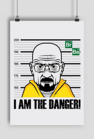 Breaking Bad - I am the danger!